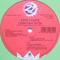 Live 2 Love - Cuanto Amor Me Das Live 2 Love – Cuanto Amor Me Das 