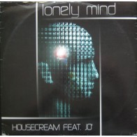 Housecream Feat Jo' – Lonely Mind 
