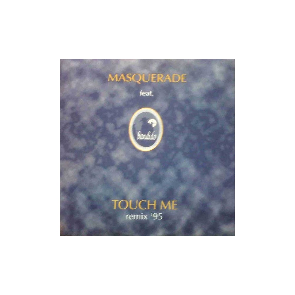 Masquerade Feat. Bandido – Touch Me '95 