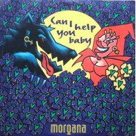 Morgana – Can I Help You Baby 