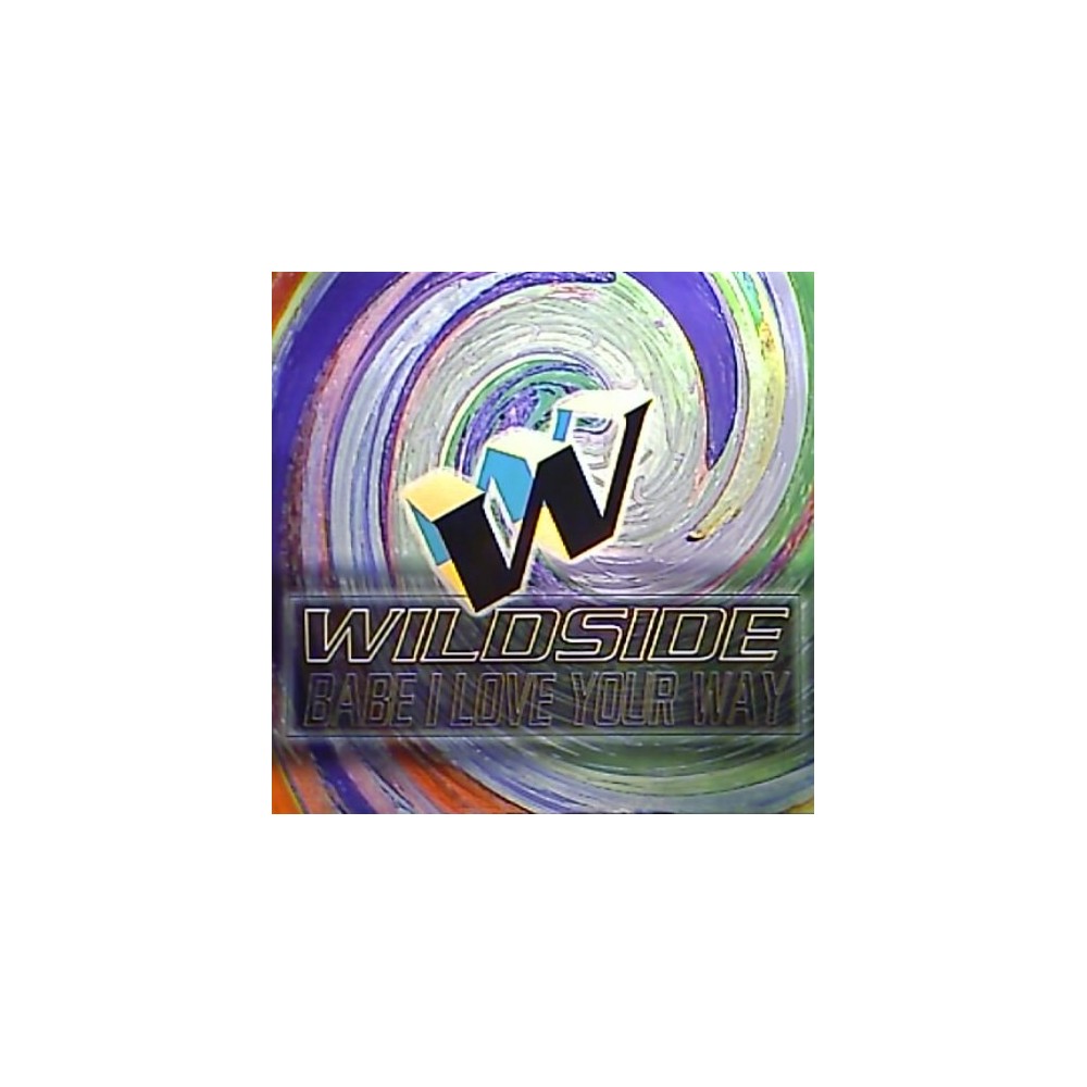 Wildside – Babe I Love Your Way (INCLUYE EL TEMAZO IN MY ARMS¡)
