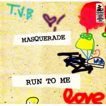 Masquerade  – Run To Me 