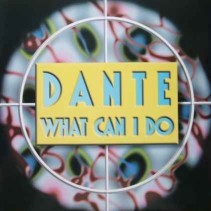 Dante – What Can I Do 