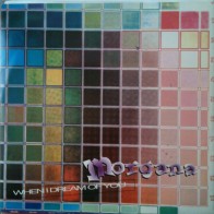 Morgana – When I Dream Of You