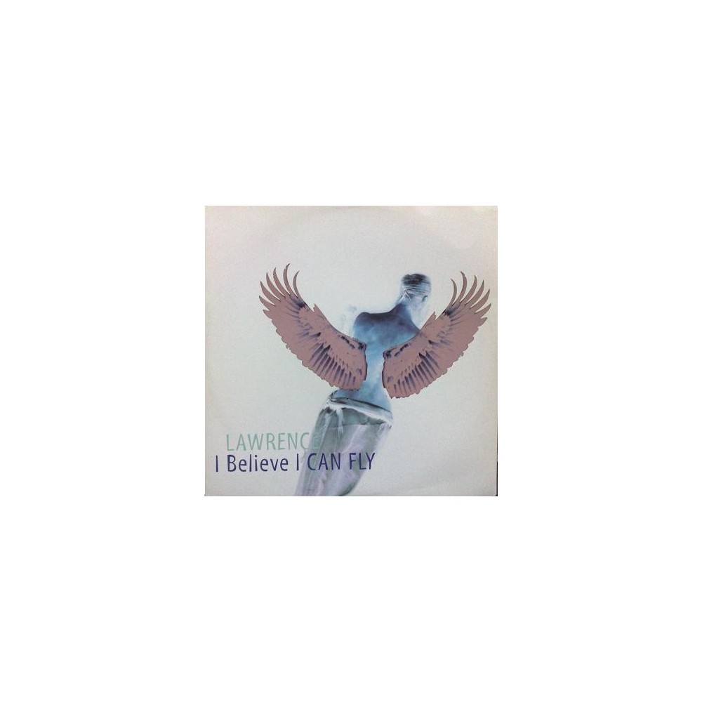 Lawrence  – I Believe I Can Fly 