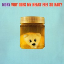 Moby – Why Does My Heart Feel So Bad (SELLO MUTE)