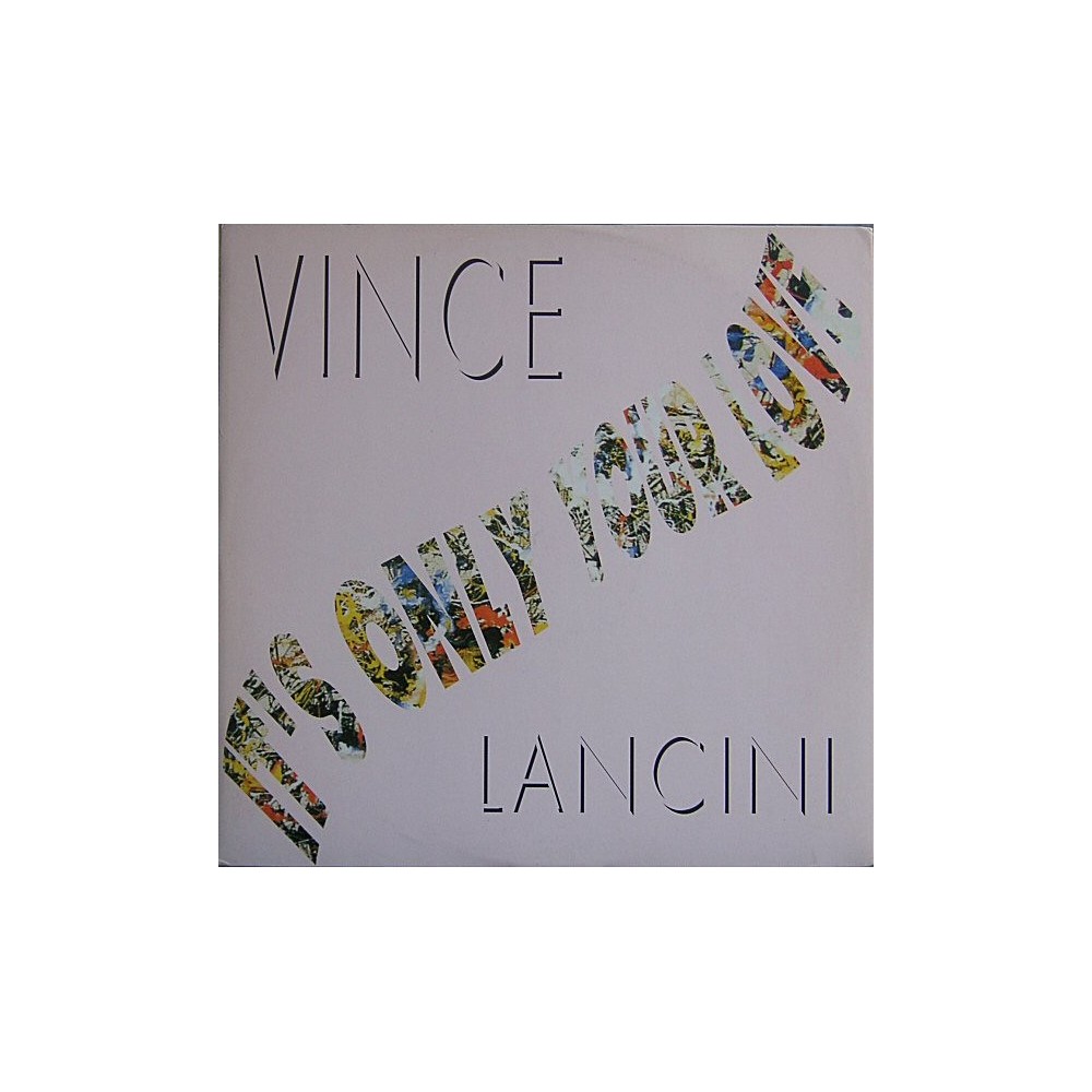 Vince Lancini – It's Only Your Love