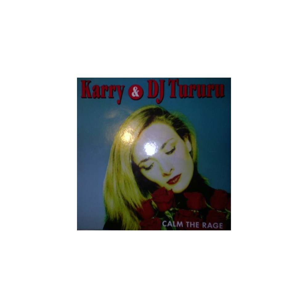 Karry & DJ Tururu – Calm The Rage