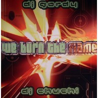 Dj Gordy & Dj Chuchi-we burn the flame