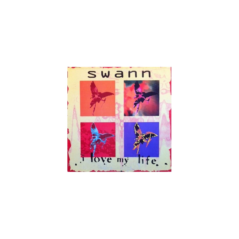 Swann  – I Love My Life 