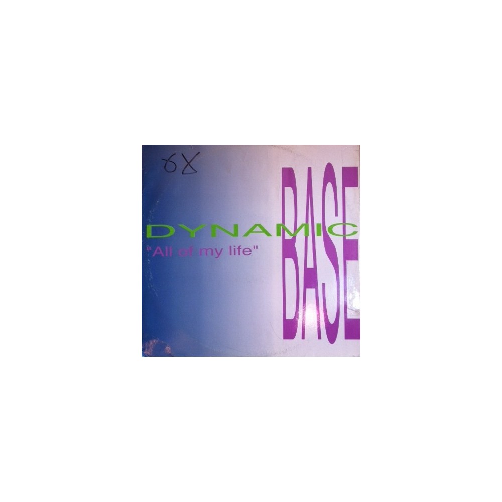 Dynamic Base – All Of My Life 