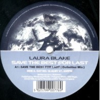 Laura Blake / One Vision – Save The Best For Last / Heaven For Everyone 