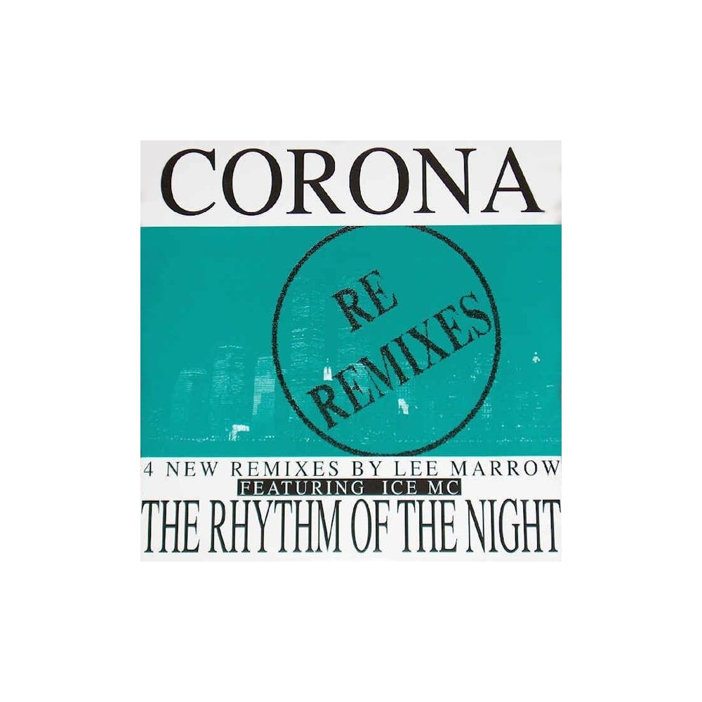 Corona – The Rhythm Of The Night (Re Remixes)