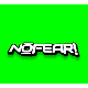 NOFEAR!