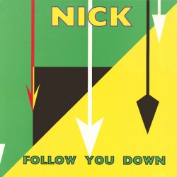 Nick  – Follow You Down