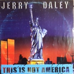 Jerry Daley – This Is Not America 