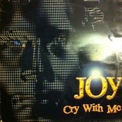 Joy  – Cry With Me