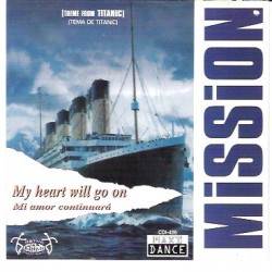 Mission – My Heart Will Go On