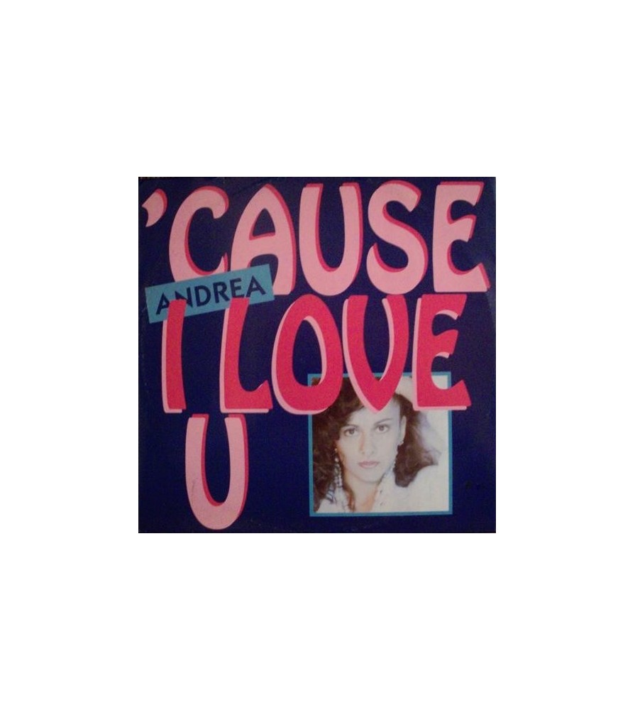 Andrea  - Cause I Love U