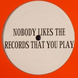 DJ Isaac - Nobody Likes The Records That You Play DJ Isaac – Nobody Likes The Records That You Play 