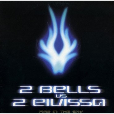 2 Bells vs. 2 Eivissa – Fire In The Sky 