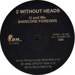 2 Without Heads – U And Me (Hardcore Forever) REMEMBER CORTE B2¡ 