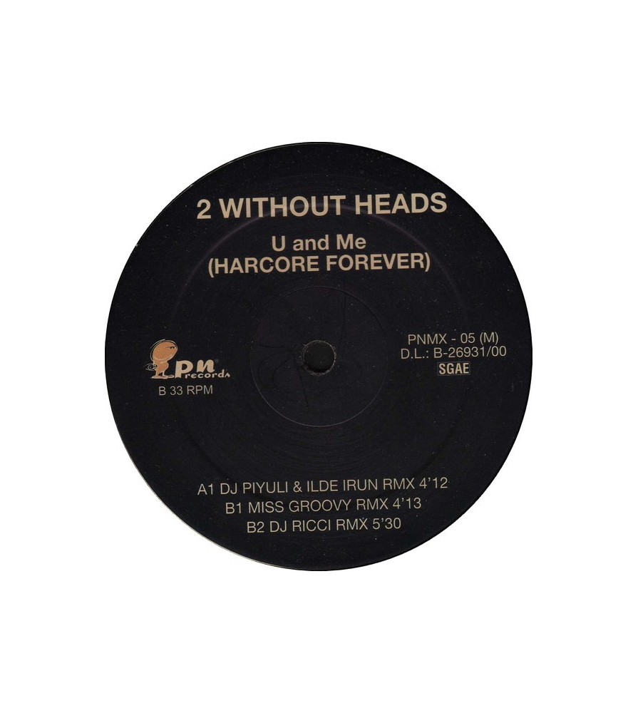 2 Without Heads – U And Me (Hardcore Forever) REMEMBER CORTE B2¡ 