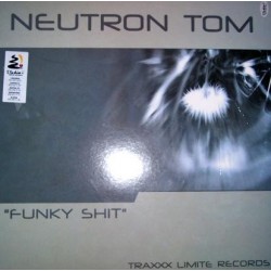 Neutron Tom – Funky Shit