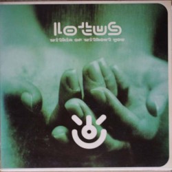 Lotus – Within Or Without You