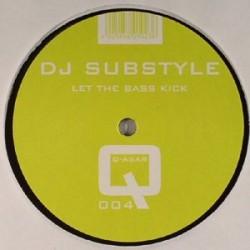 DJ Substyle - Let The Bass Kick