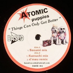 Atomic Puppies – Things Can Only Get Better 
