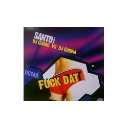 Santo  presents DJ Carbo vs. DJ Gabina – Fuck Dat 