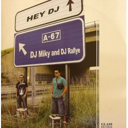 DJ Miky And DJ Rallye - Hey DJ
