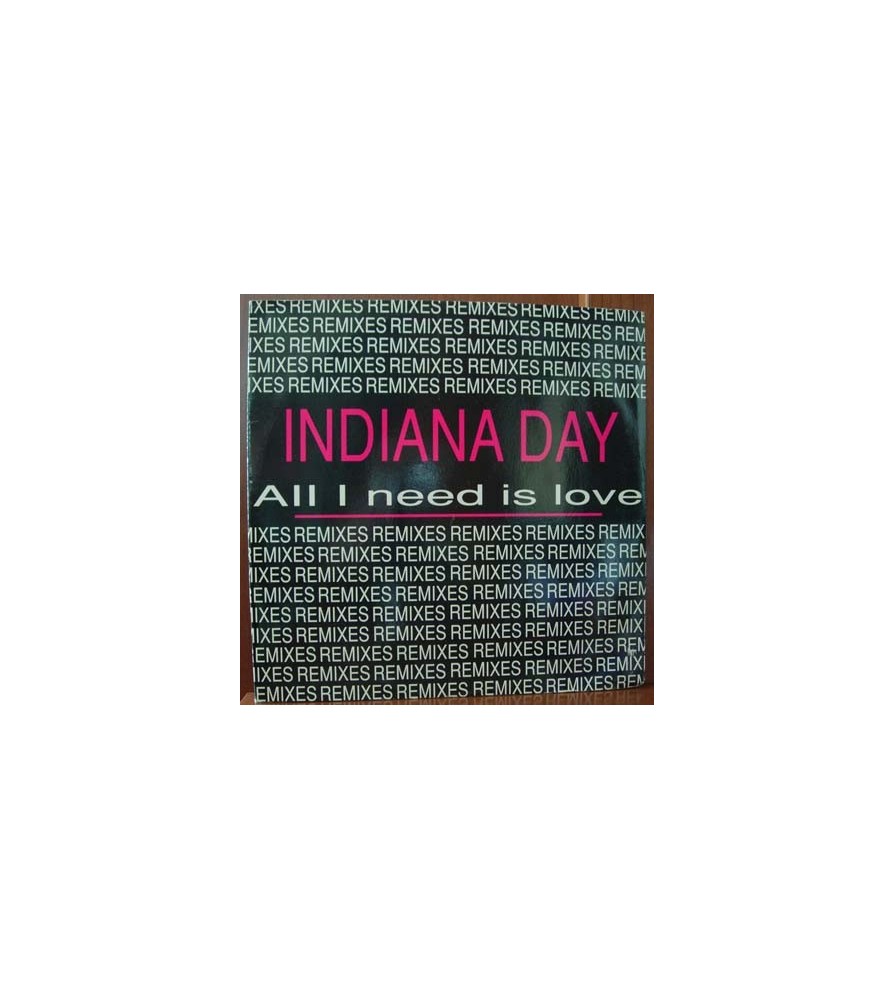 Indiana Day – All I Need Is Love (Remixes) 