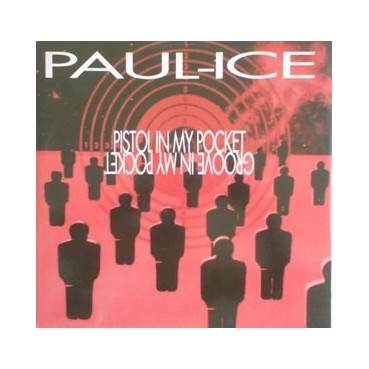 Paul Ice – Pistol In My Pocket / Groove In My Pocket 