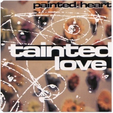 Painted Heart - Tainted Love 