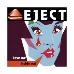 Eject – Love Me Inside Out 