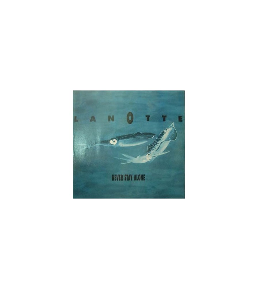 Lanotte – Never Stay Alone 