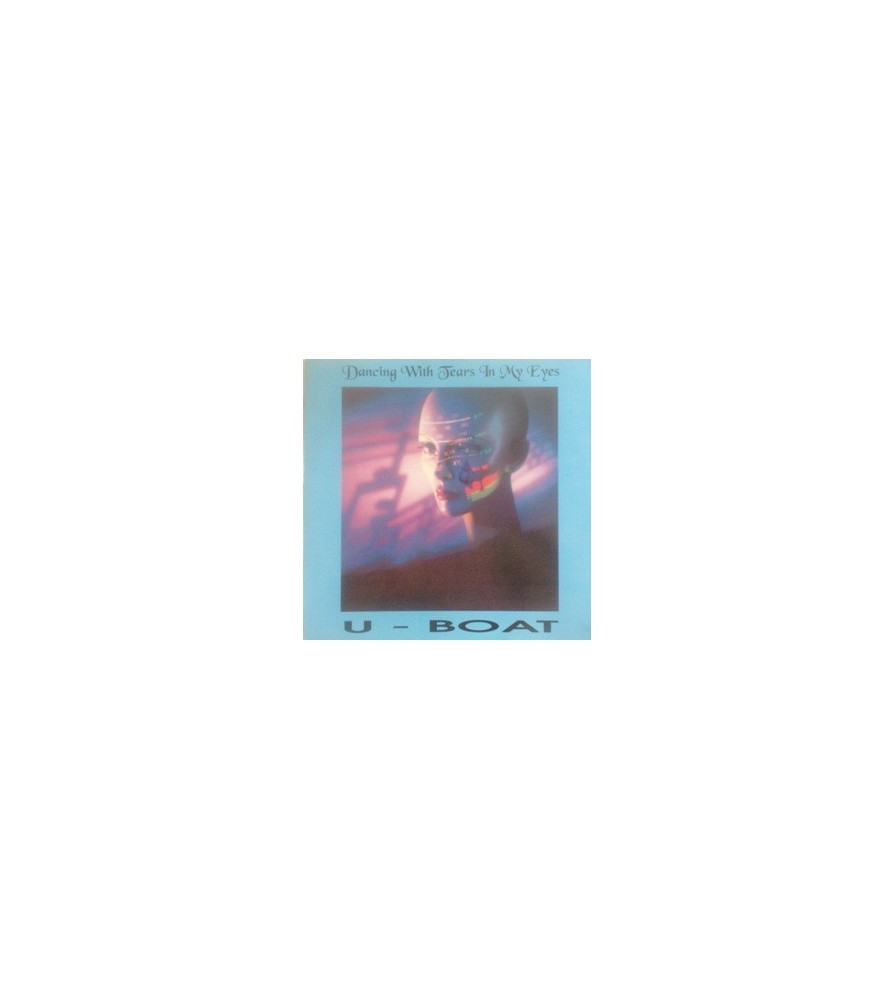 U - Boat – Dancing With Tears In My Eyes 