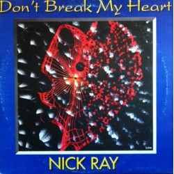 Nick Ray – Don't Break My Heart