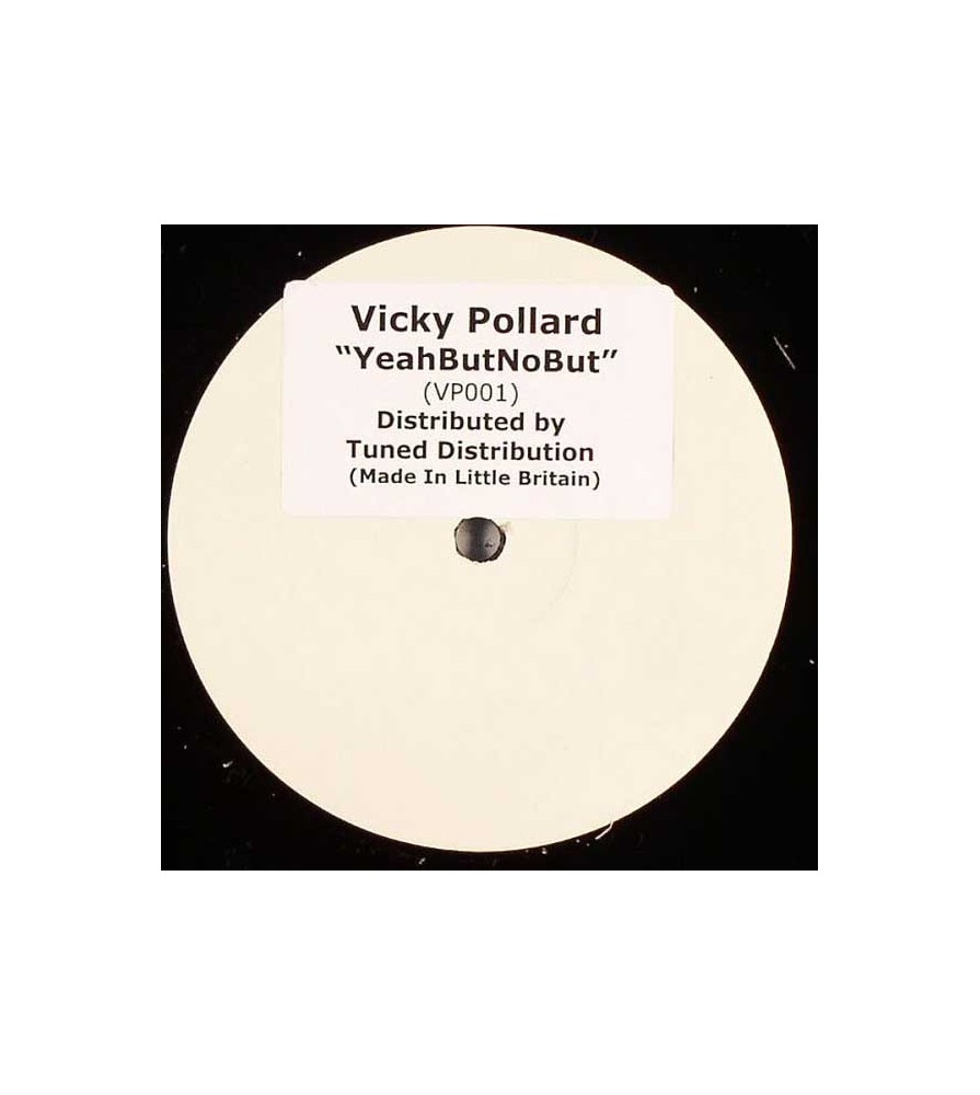 Vicky Pollard - YeahButNoBut8BASE HARDHOUSE BRUTAL¡¡ COPIA UNICA¡¡)