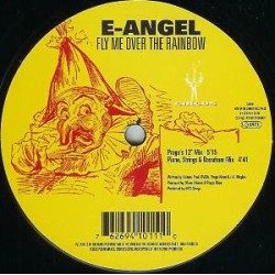 E-Angel – Fly Me Over The Rainbow (TEMAZO DEL 95¡)