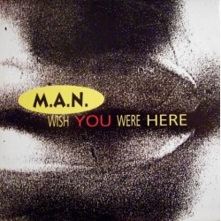 MAN – Wish You Were Here 