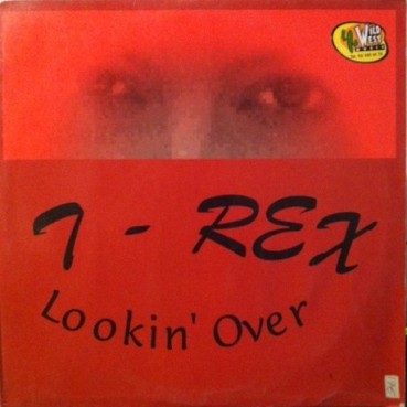 T-Rex  – Lookin' Over  (BOMBAZO¡)