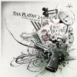 Tha Playah - I Call Tha Shots