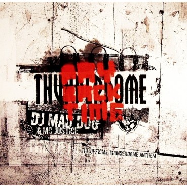 DJ Mad Dog & MC Justice – Payback Time (The Official Thunderdome Anthem) 