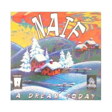 Naif  – A Dream Today 