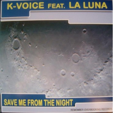 K-Voice feat La Luna - Save Me From The Night (SELLO OVERBOOKING¡¡)