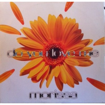 Morissa – Do You Love Me Morissa – Do You Love Me