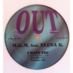 MGM feat Elena K ‎– I Want You 